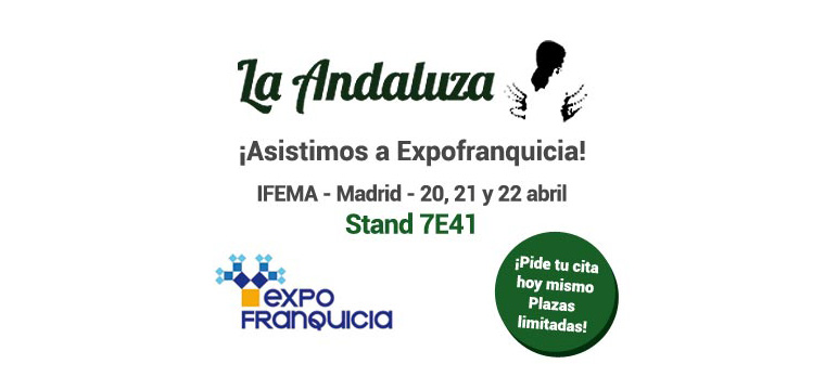 La franquicia de hostelería La Andaluza asistirá a Expofranquicias 2017 con stand propio.