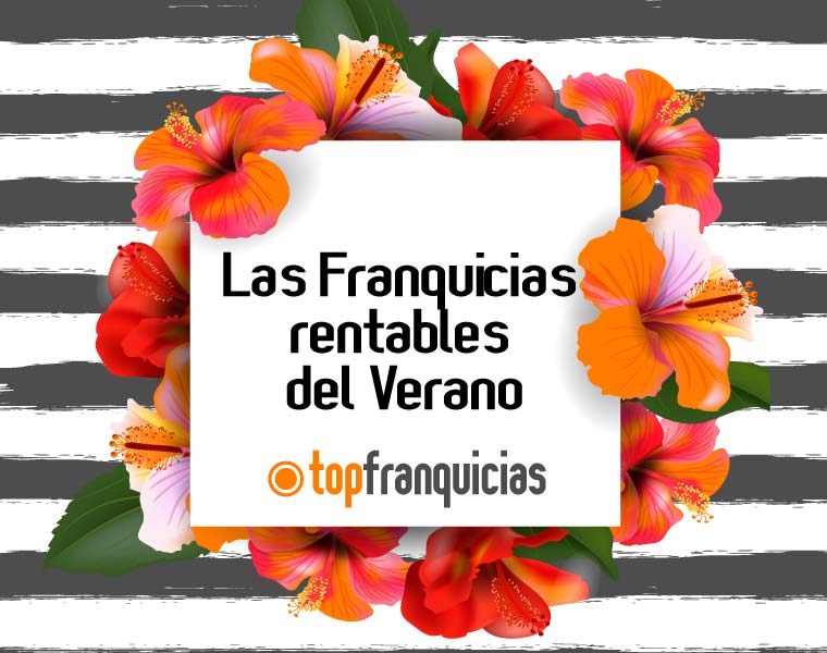 Las franquicias rentables del Verano